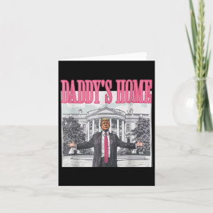 Carte Trump 2024 Prenez America Ck Daddy's Home Trump Pi