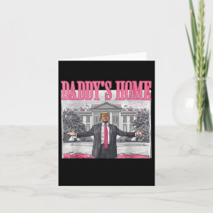 Carte Trump 2024 Prenez America Ck Daddy's Home Trump Pi