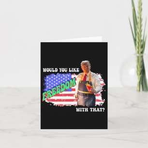 Carte Trump 2024 Voudriez-Vous La Liberté Avec Ces Frite