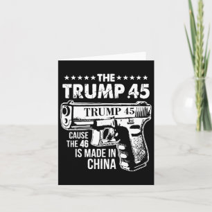 Carte Trump 45 Parce Que Le 46 Est Fait En Chine 1
