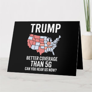 Carte Trump a une meilleure couverture que la 5G Pouvez-