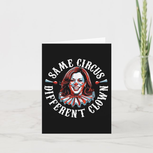 Carte Trump Anti Kamala Harris Même Cirque Différent Clo (Devant)
