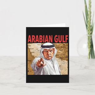 Carte Trump Arabian Gulf 2025 Drôle Trump Gulf Of Arabia