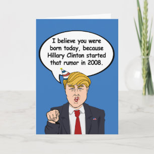 Carte Trump Birthday Card - Hillary a commencé votre ann