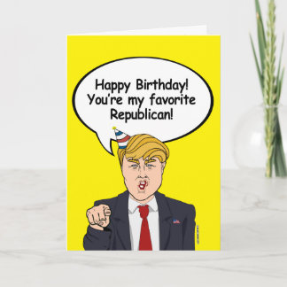 Carte Trump Birthday Card - Tu es ma républicaine préfér
