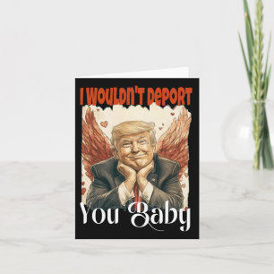 Carte Trump Drôle Je Ne Vous Expulserais Pas Par