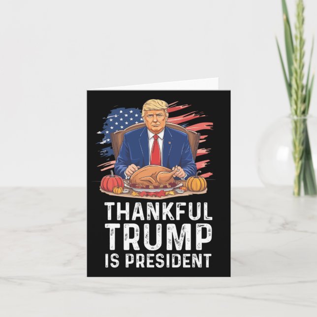 Carte Trump Drôle Thanksgiving Thankful Trump est présid (Devant)