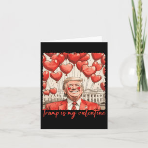 Carte Trump est ma Saint Valentin drôle Trump Valentines