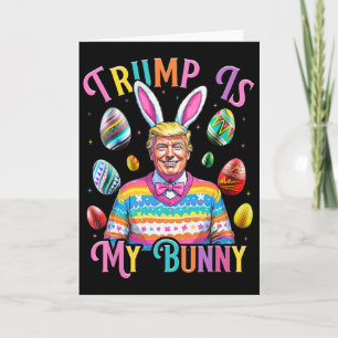 Carte Trump Est Mon Lapin De Pâques Chasse Oeufs Faire P
