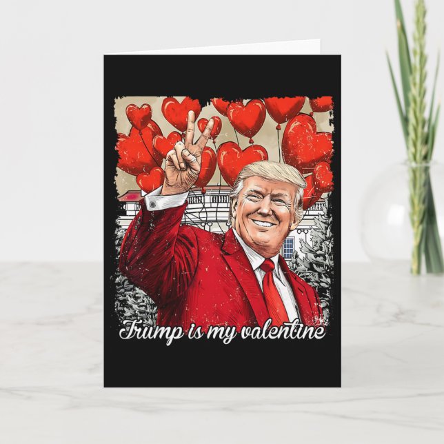 Carte Trump Est Mon Valentin Drôle De Saint-Valentin Pro (Devant)
