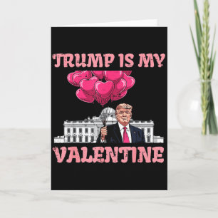 Carte Trump Est Mon Valentin Drôle Humour Saint Valentin