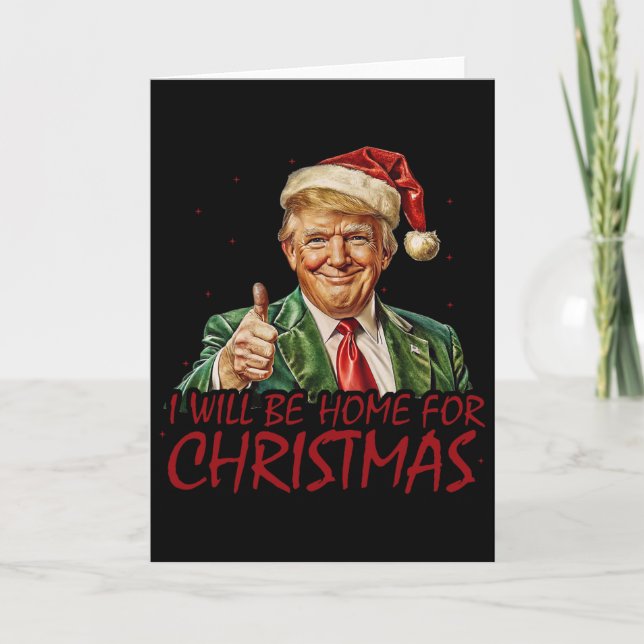 Carte Trump I Will Be Home For Christmas  (Devant)