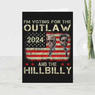 Carte Trump, je vote pour le hors-la-loi et Hillbilly Tr