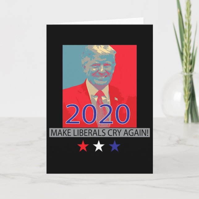 Carte Trump Make Liberals Cry Again Patriotic Gift For W (Devant)