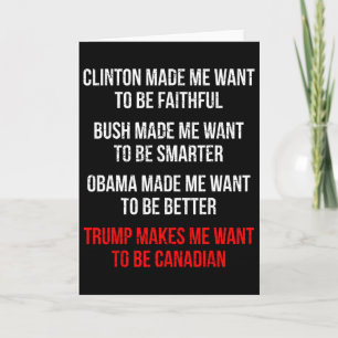 Carte Trump me donne envie d'être canadien amusant polit