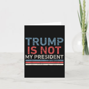 Carte Trump n'est pas mon président