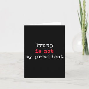 Carte Trump N'Est Pas Mon Président Minimaliste