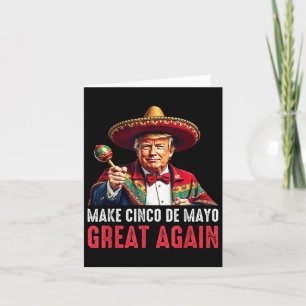 Carte Trump rend le Cinco De Mayo grand à nouveau