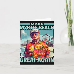 Carte Trump Rendre Myrtle Beach à nouveau magnifique Tru