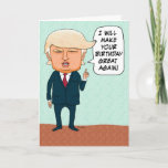 Carte Trump Rendre sa grandeur à ton anniversaire<br><div class="desc">Cette carte d'anniversaire drôle et opportune présente le candidat à la présidentielle Donald Trump promettant de rendre l'anniversaire de quelqu'un meilleur !</div>