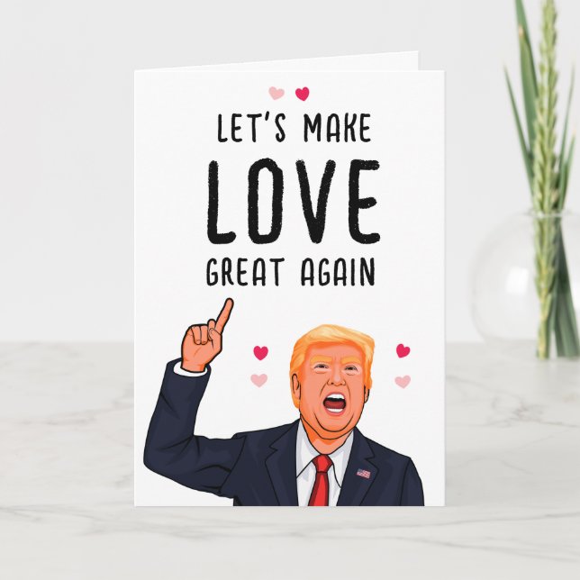 Carte Trump Saint-Valentin, faisons que l'amour soit de  (Devant)