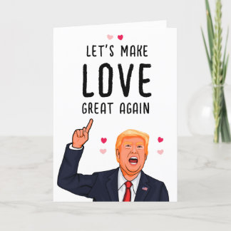 Carte Trump Saint-Valentin, faisons que l'amour soit de