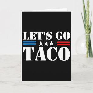 Carte Trump se dégonfle toujours Allons-y Taco Meme drôl
