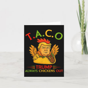 Carte Trump Taco Trump toujours poulets dehors 1