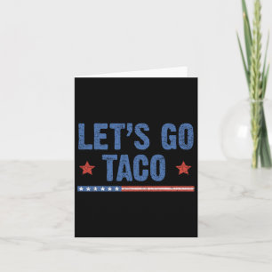 Carte Trump toujours poules dehors Allons Taco Drôle 6