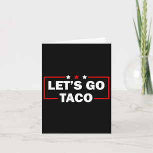 Carte Trump toujours poules dehors Allons Taco Funny 4e