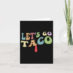 Carte Trump toujours poules dehors sortons allons Taco D