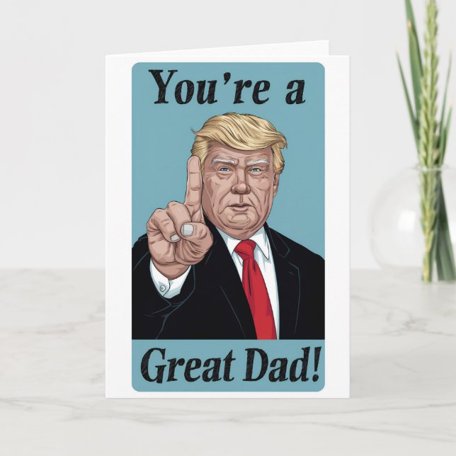 Carte Trump : "Tu es le meilleur papa !" Fête des pères  (Devant)