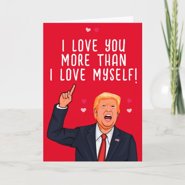 Carte Trump Valentine je t'aime plus que moi-même (Devant)