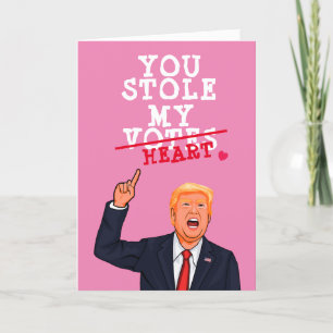 Carte Trump Valentine - Tu m'as volé le coeur