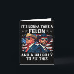 Carte Trump Vance On va prendre un Felon et un Hillbill<br><div class="desc">Trump Vance Il va prendre un Felon et une colline à réparer</div>