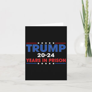 Carte Trump vintage 20-24 Ans En Prison Drôle Anti-Tru