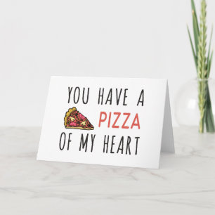 Carte Tu as une pizza de mon coeur