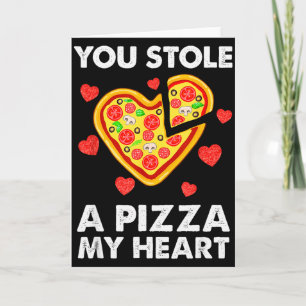 Carte Tu As Volé Une Pizza De Mon Coeur Drôle De Saint-V