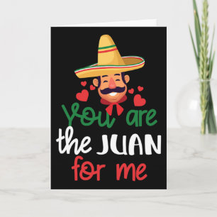 Carte Tu es le Juan pour moi Funny Mexican Saint-Valenti