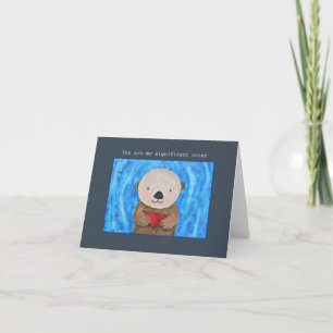 Carte Tu es ma loutre importante mignonne loutre Je t'ai