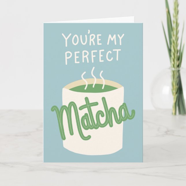 Carte Tu es ma Matcha parfaite (Devant)