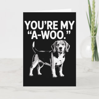 Carte Tu es mon amoureux de chien Beagle A-woo drôle de