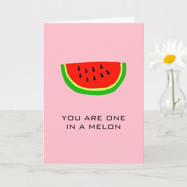 Carte Tu es Un dans un Melon Fruit Pun Amour (Petite plante)