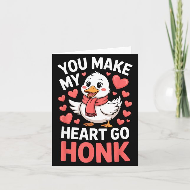 Carte Tu fais battre mon cœur Honk Valentine Oie Drôle  (Devant)