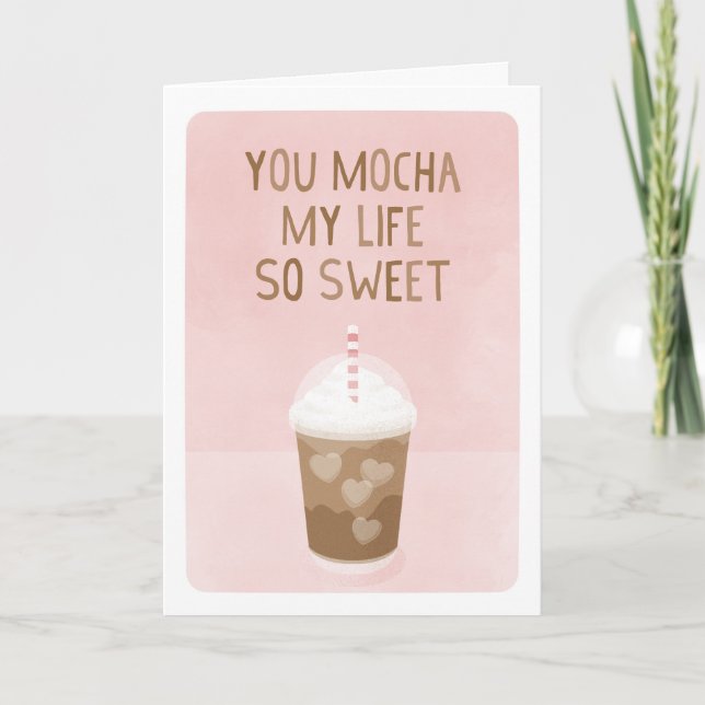 Carte Tu Mocha Ma Vie Douce Saint Valentin (Devant)