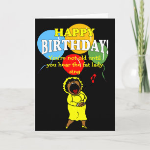 Carte Tu n'es pas vieux avant d'entendre la grosse dame 