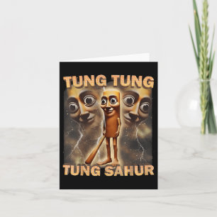 Carte Tung Tung Tung Sahur drôle Mème Brainrot Humour Ge