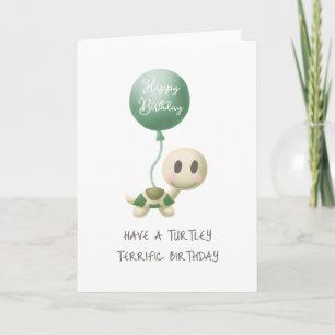 Carte Turtle Funny Punny Turtley Terrifique Anniversaire