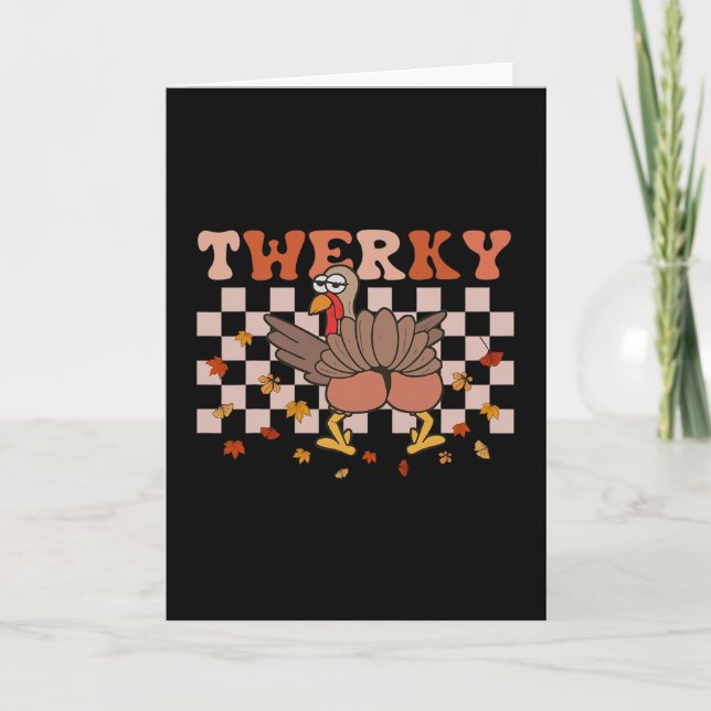 Carte Twerky Thanksgiving Drôle de Digue de dinde Twerk  (Devant)
