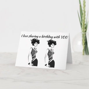 CARTE **TWIN** AIME PARTAGER L'ANNIVERSAIRE AVEC VOUS**